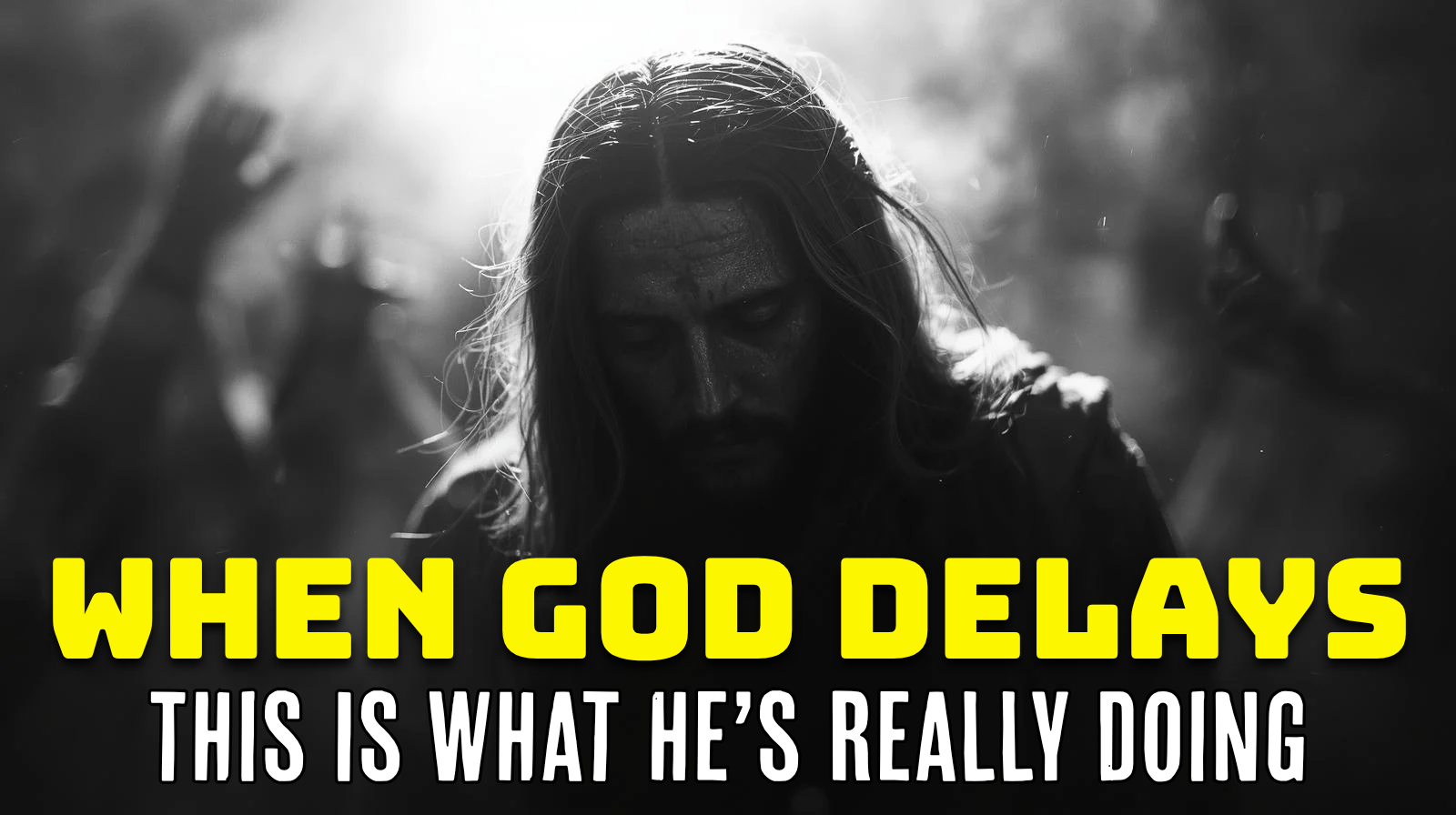 When God Delays, This Is What He’s Really Doing