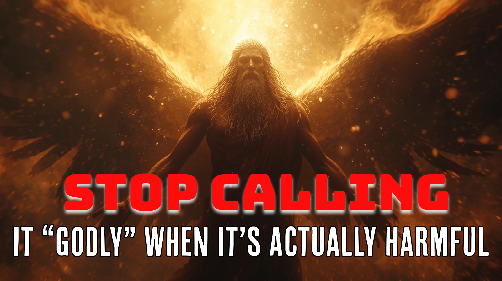 Stop Calling It “Godly” When It’s Actually Harmful