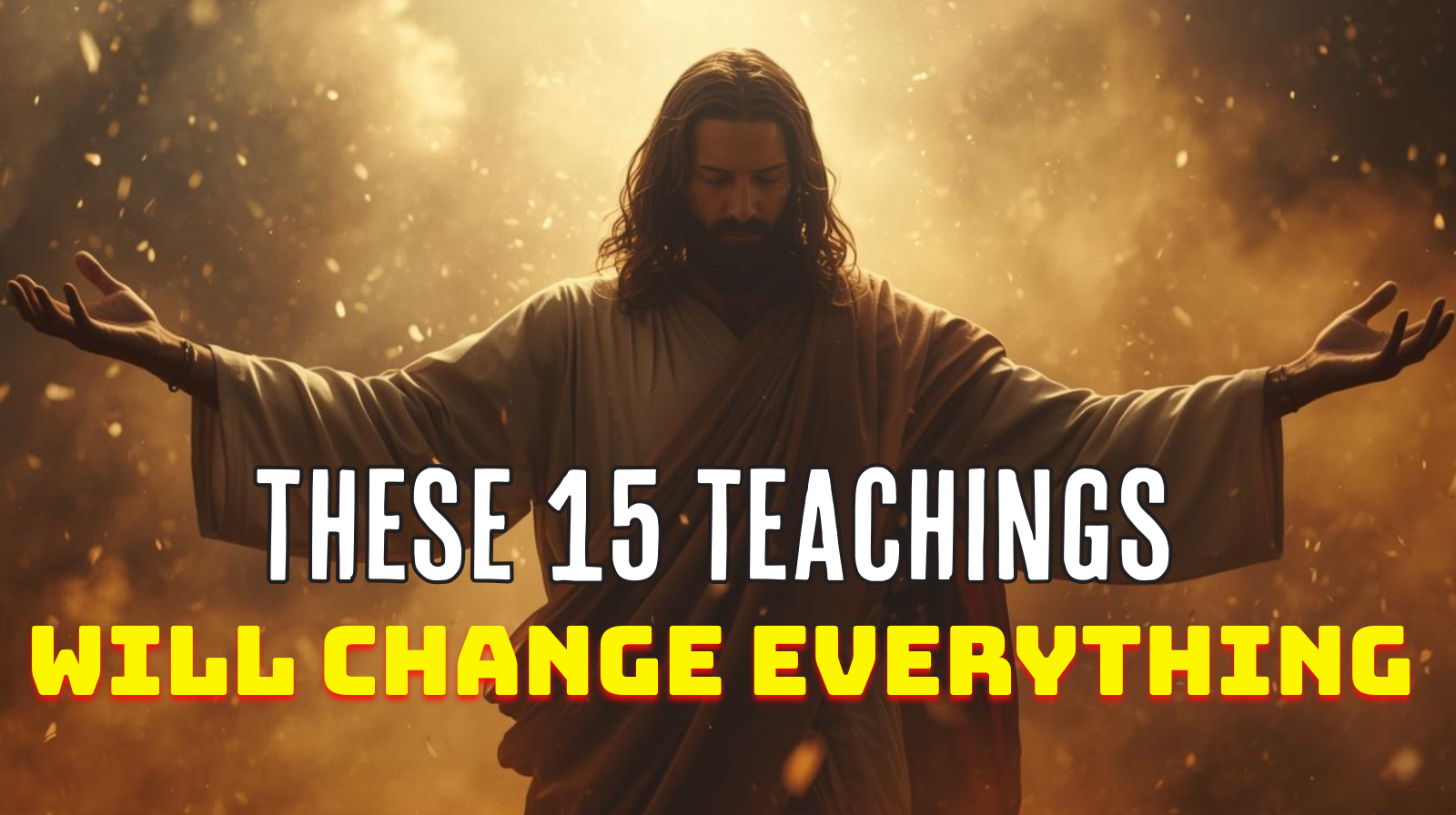 If You Truly Follow Jesus, These 15 Teachings Will Change Everything